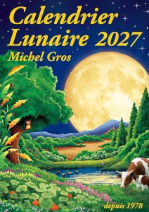 Calendrier lunaire 2027 - Livre de Michel Gros