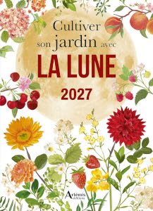Cultiver son jardin avec la lune 2027